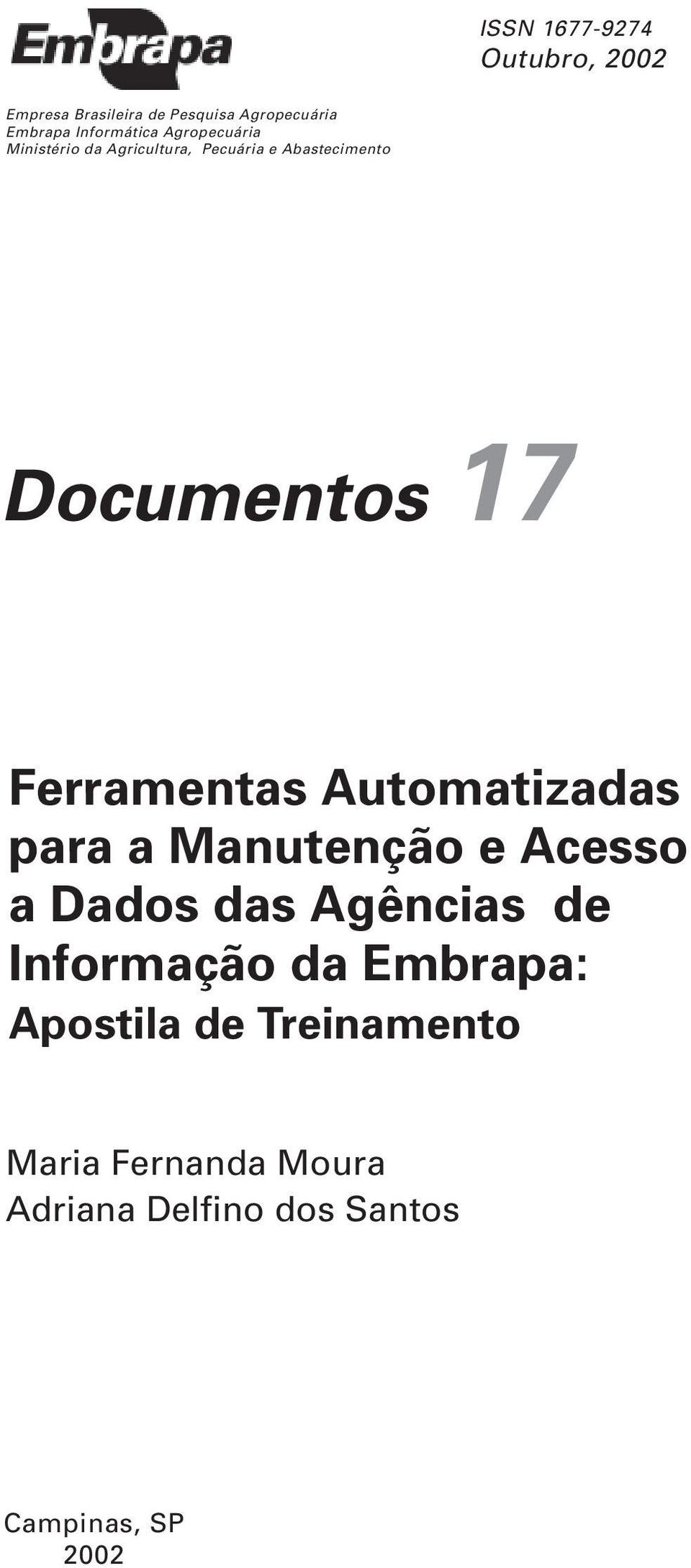 Ferramentas Automatizadas para a Manutenção e Acesso a Dados das Agências de Informação da