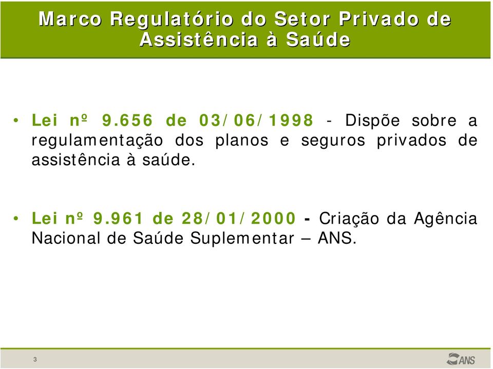 planos e seguros privados de assistência à saúde. Lei nº 9.