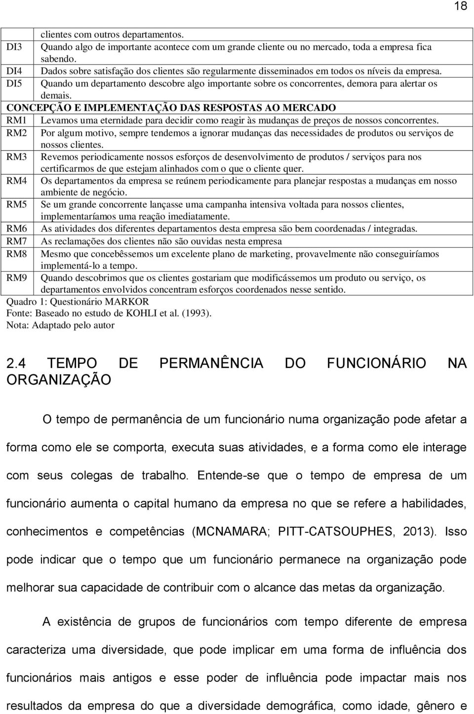 DI5 Quando um departamento descobre algo importante sobre os concorrentes, demora para alertar os demais.