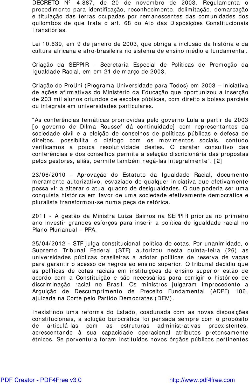 68 do Ato das Disposições Constitucionais Transitórias. Lei 10.