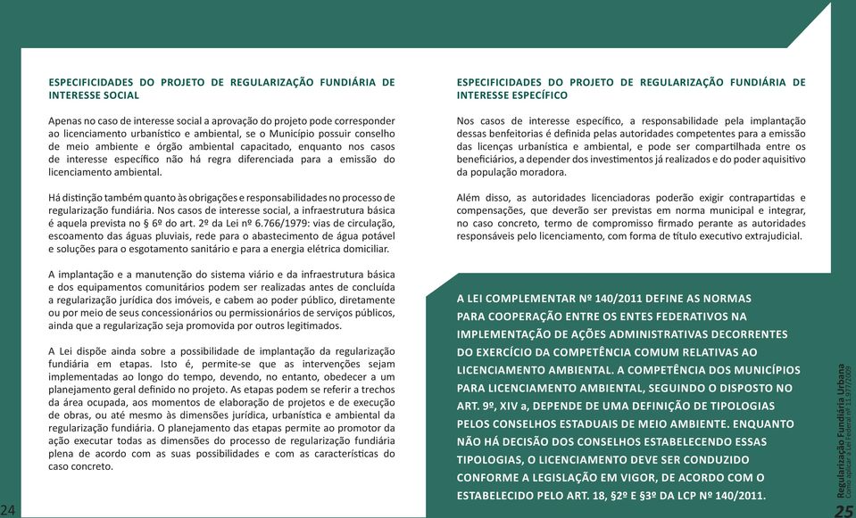 regra diferenciada para a emissão do licenciamento ambiental.