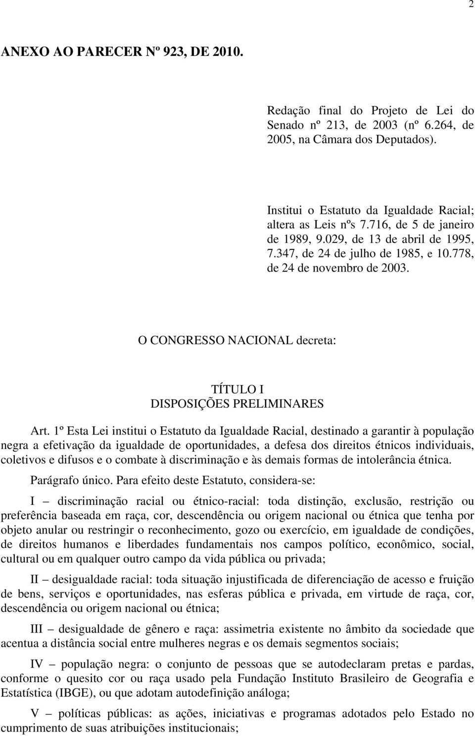 O CONGRESSO NACIONAL decreta: TÍTULO I DISPOSIÇÕES PRELIMINARES Art.