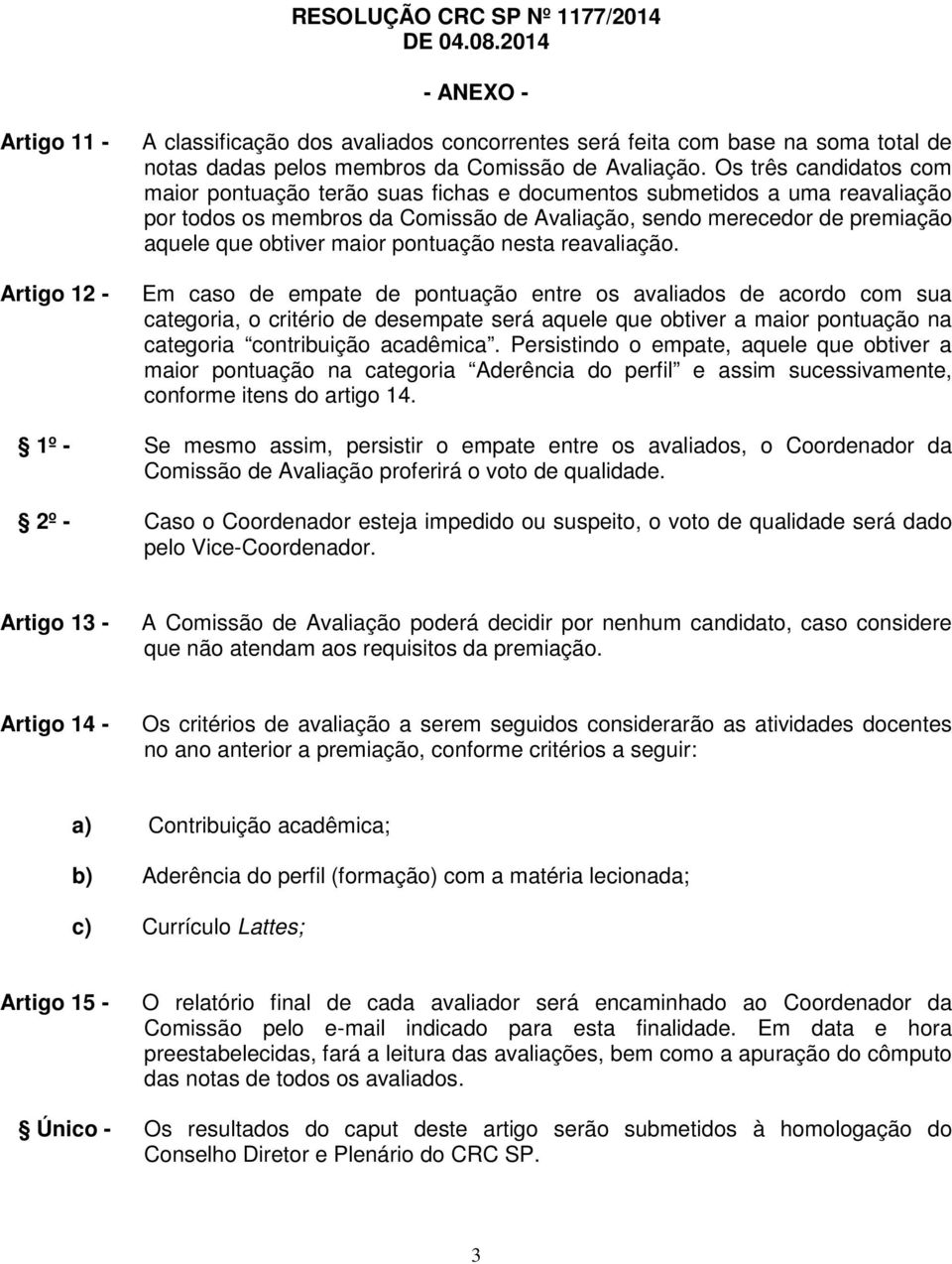 pontuação nesta reavaliação.