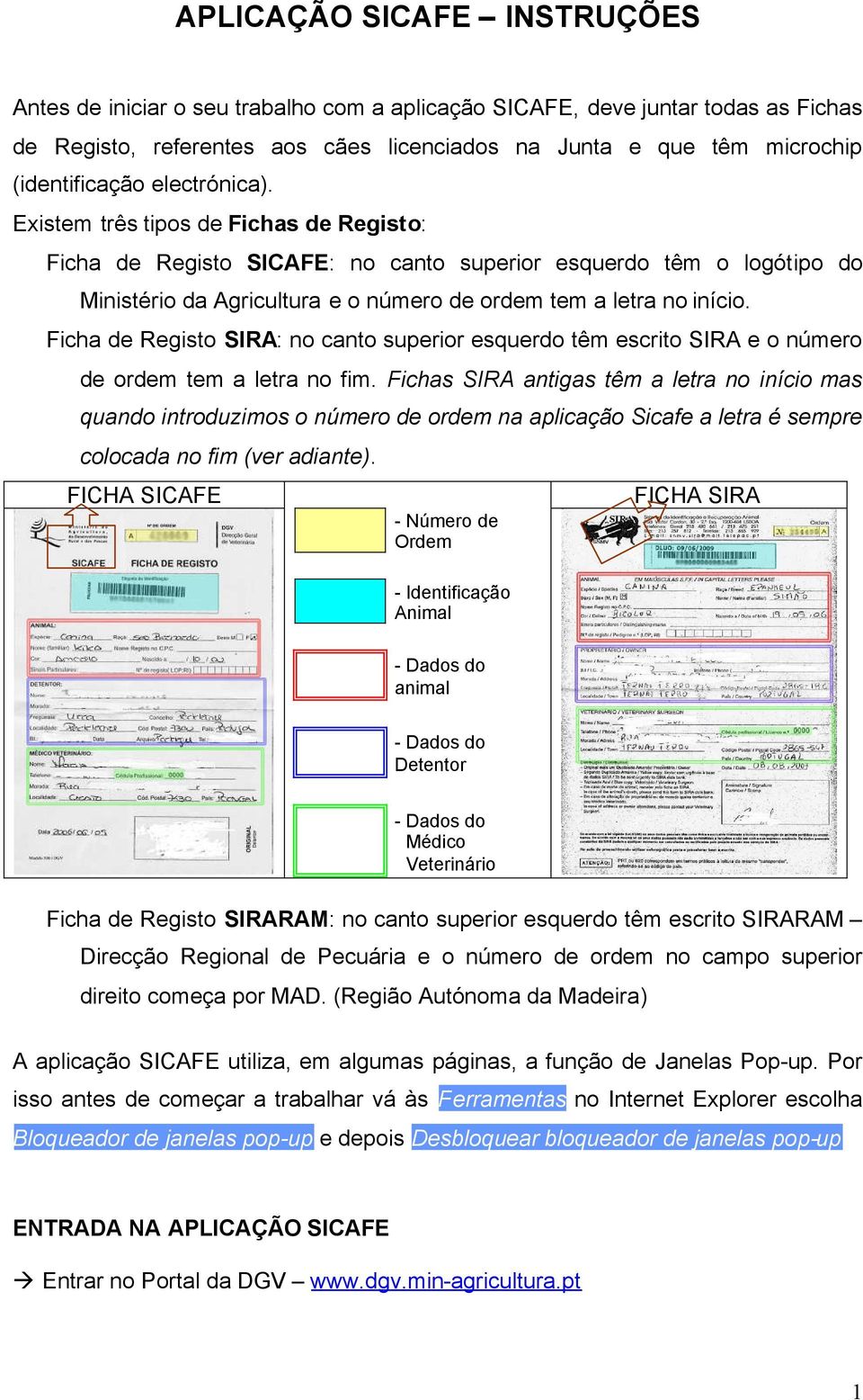 Ficha de Registo SIRA: no canto superior esquerdo têm escrito SIRA e o número de ordem tem a letra no fim.