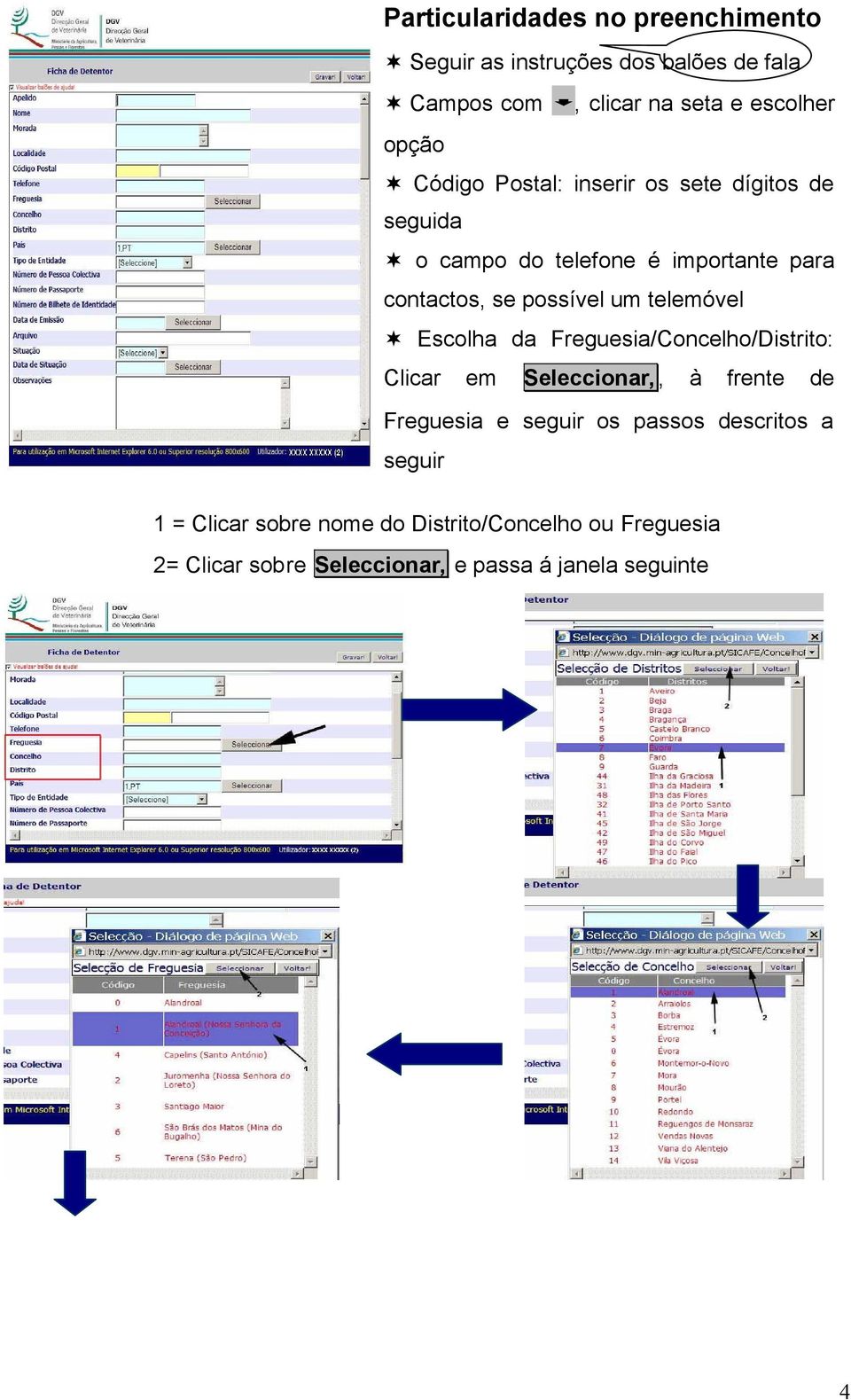 telemóvel Escolha da Freguesia/Concelho/Distrito: Clicar em Seleccionar,, à frente de Freguesia e seguir os passos