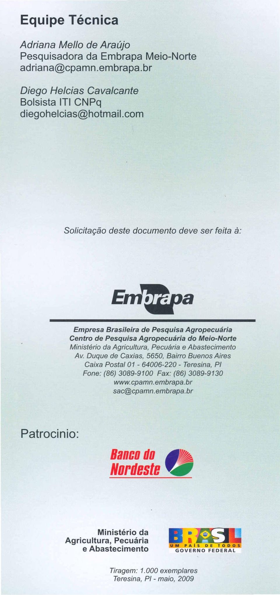 com Empresa Brasileira de Pesquisa Agropecwiria Centro de Pesquisa AgropecUilria do Meio-Norte Ministerio da Agricultura, Pecuaria e Abastecimento