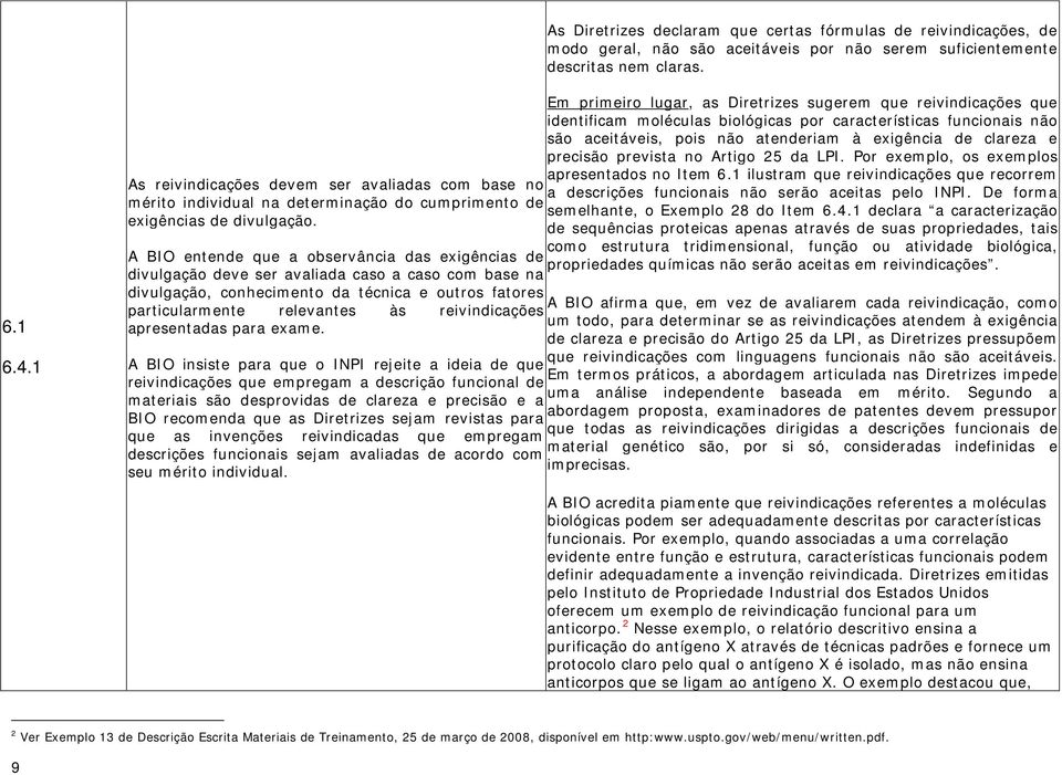 precisão prevista no Artigo 25 da LPI. Por exemplo, os exemplos apresentados no Item 6.