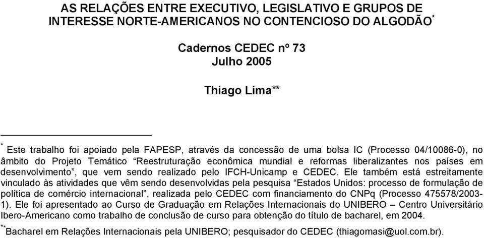 realizado pelo IFCH-Unicamp e CEDEC.