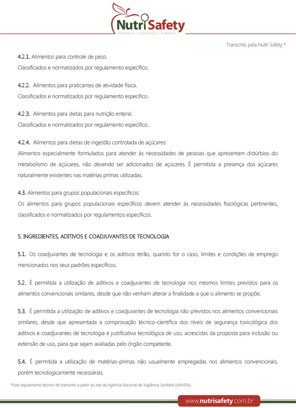 2.3. Alimentos para dietas para nutrição enteral. 2.4.