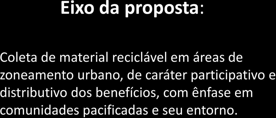 caráter participativo e distributivo dos