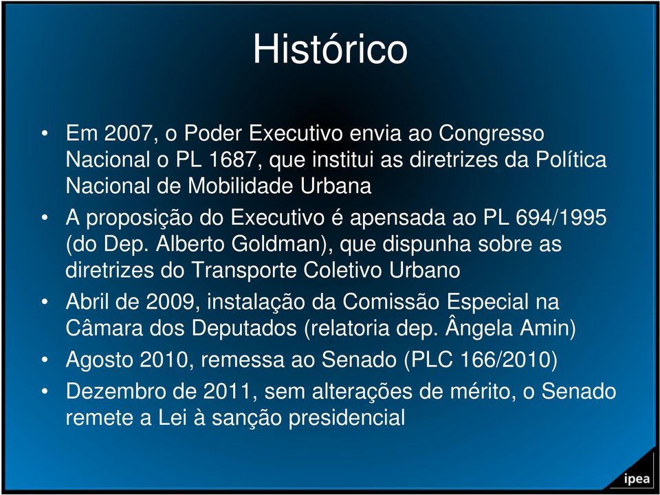 Alberto Goldman), que dispunha sobre as diretrizes do Transporte Coletivo Urbano Abril de 2009, instalação da Comissão Especial