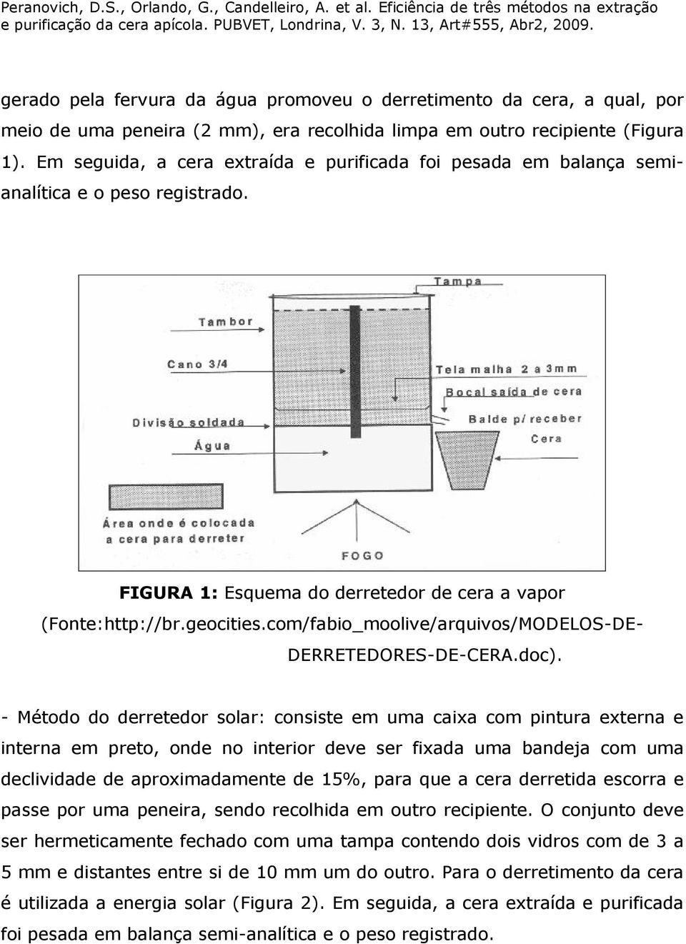 com/fabio_moolive/arquivos/MODELOS-DE- DERRETEDORES-DE-CERA.doc).