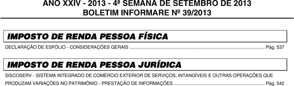 537 IMPOSTO DE RENDA PESSOA JURÍDICA SISCOSERV - SISTEMA INTEGRADO DE COMÉRCIO EXTERIOR DE