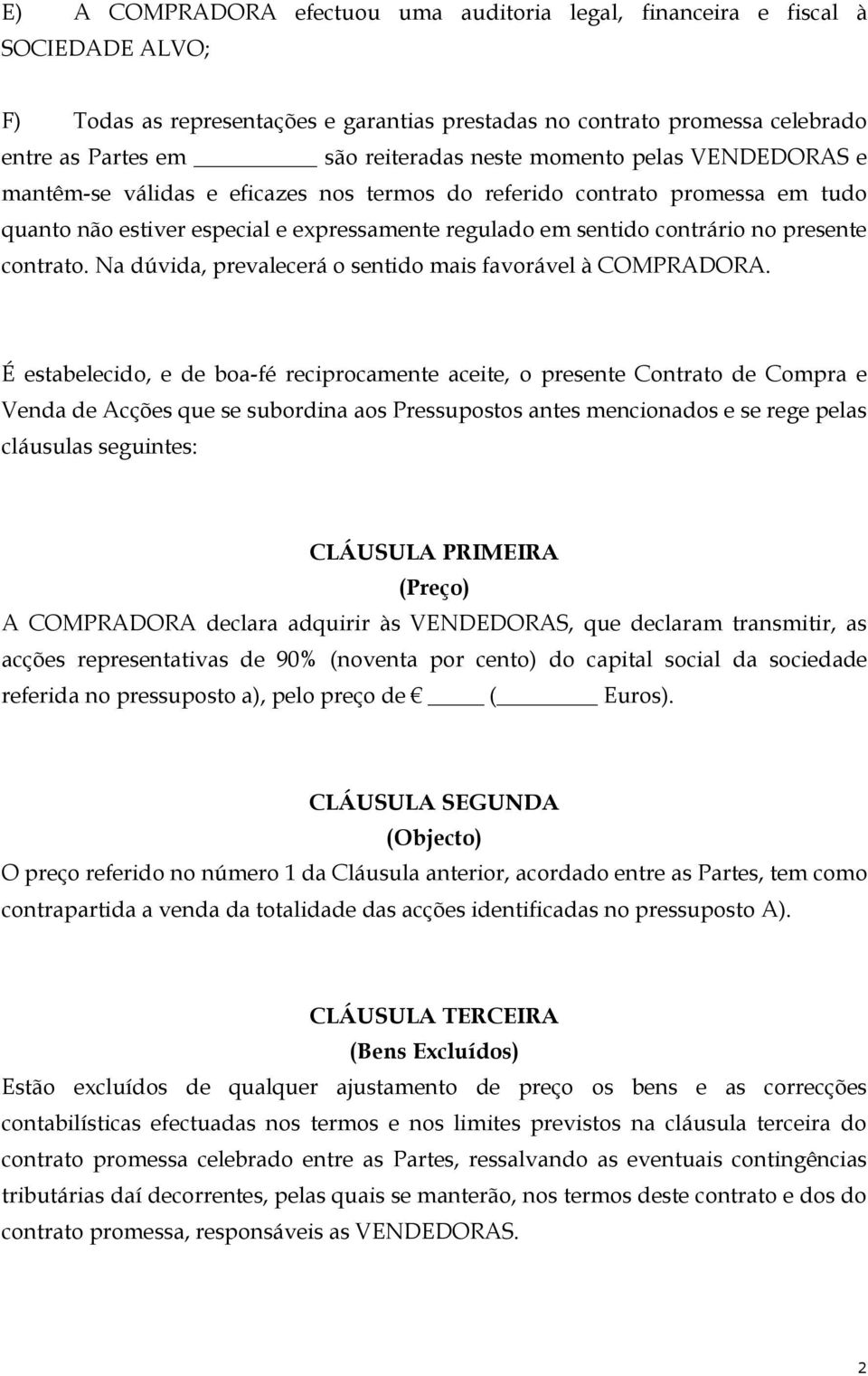 contrato. Na dúvida, prevalecerá o sentido mais favorável à COMPRADORA.