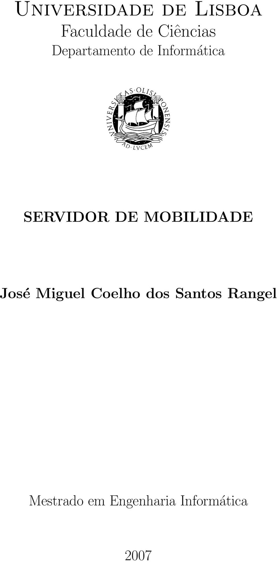 SERVIDOR DE MOBILIDADE José Miguel Coelho