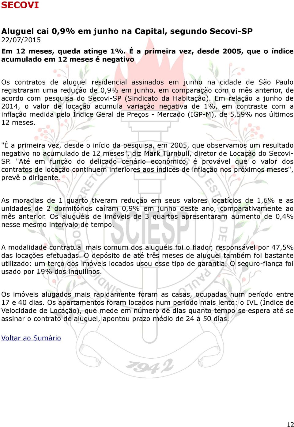 comparação com o mês anterior, de acordo com pesquisa do Secovi-SP (Sindicato da Habitação).