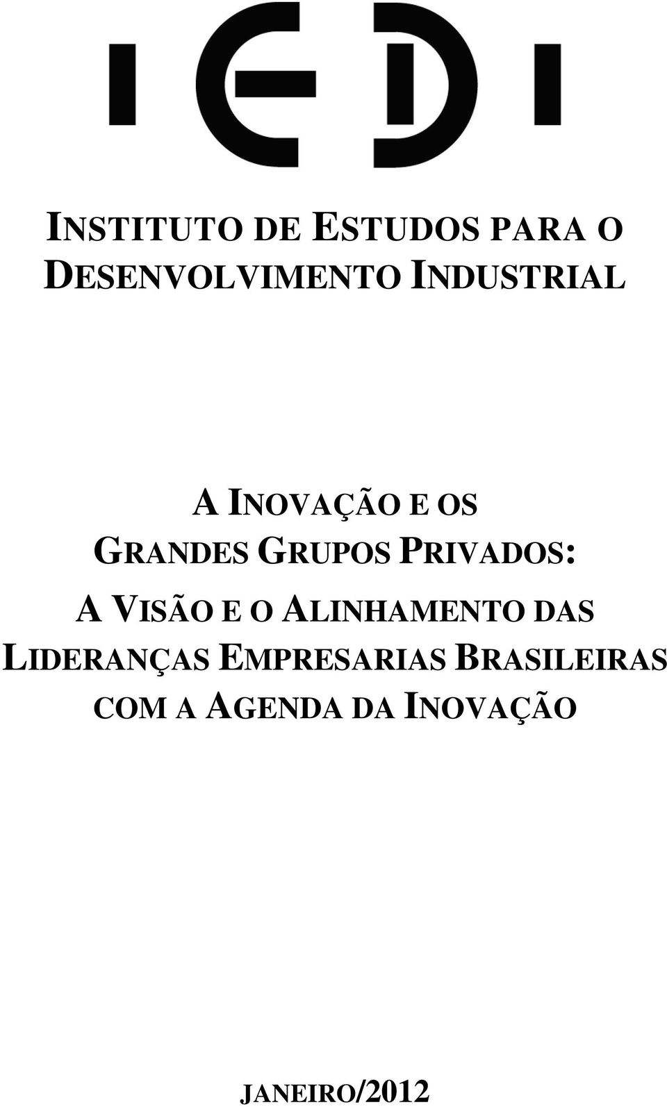 PRIVADOS: A VISÃO E O ALINHAMENTO DAS LIDERANÇAS