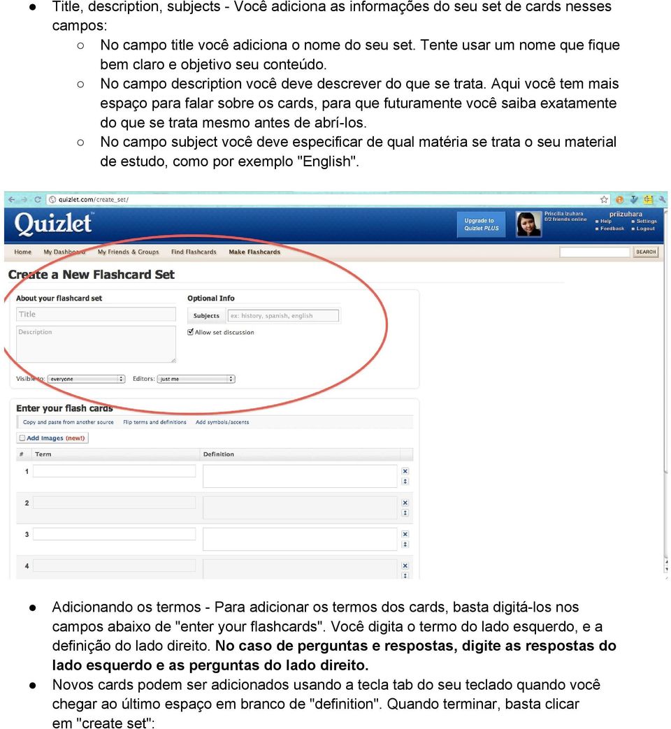 Aqui você tem mais espaço para falar sobre os cards, para que futuramente você saiba exatamente do que se trata mesmo antes de abrí-los.