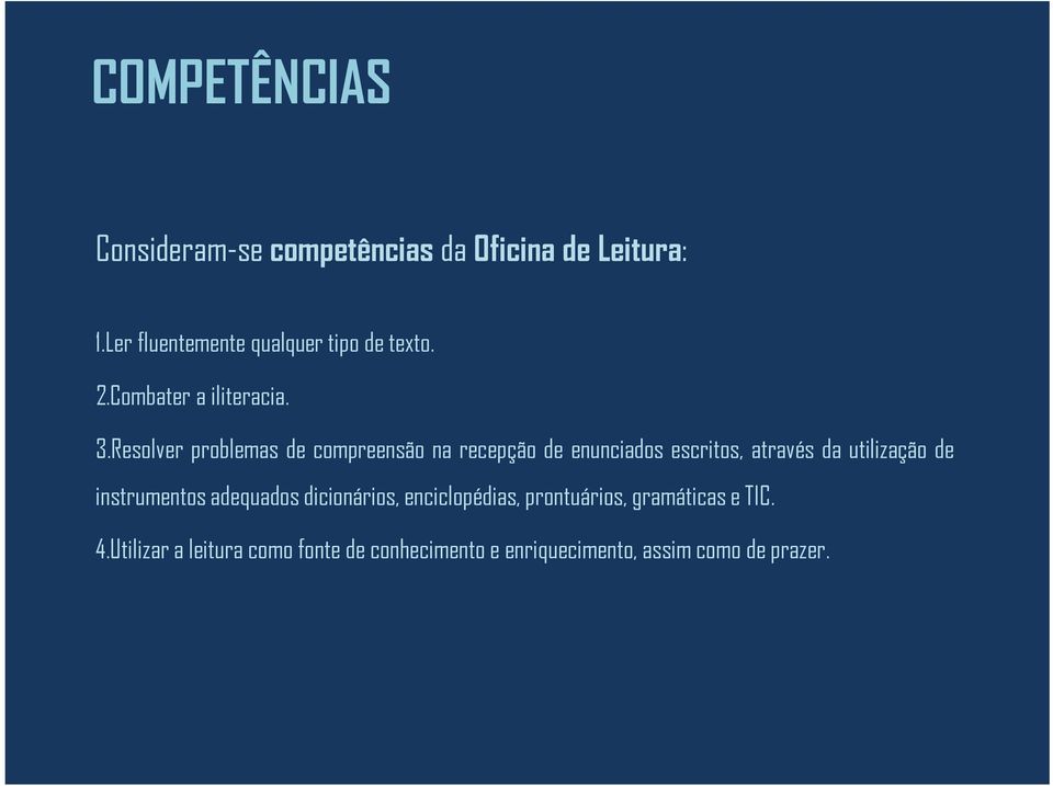 Resolver problemas de compreensão na recepção de enunciados escritos, através da utilização de