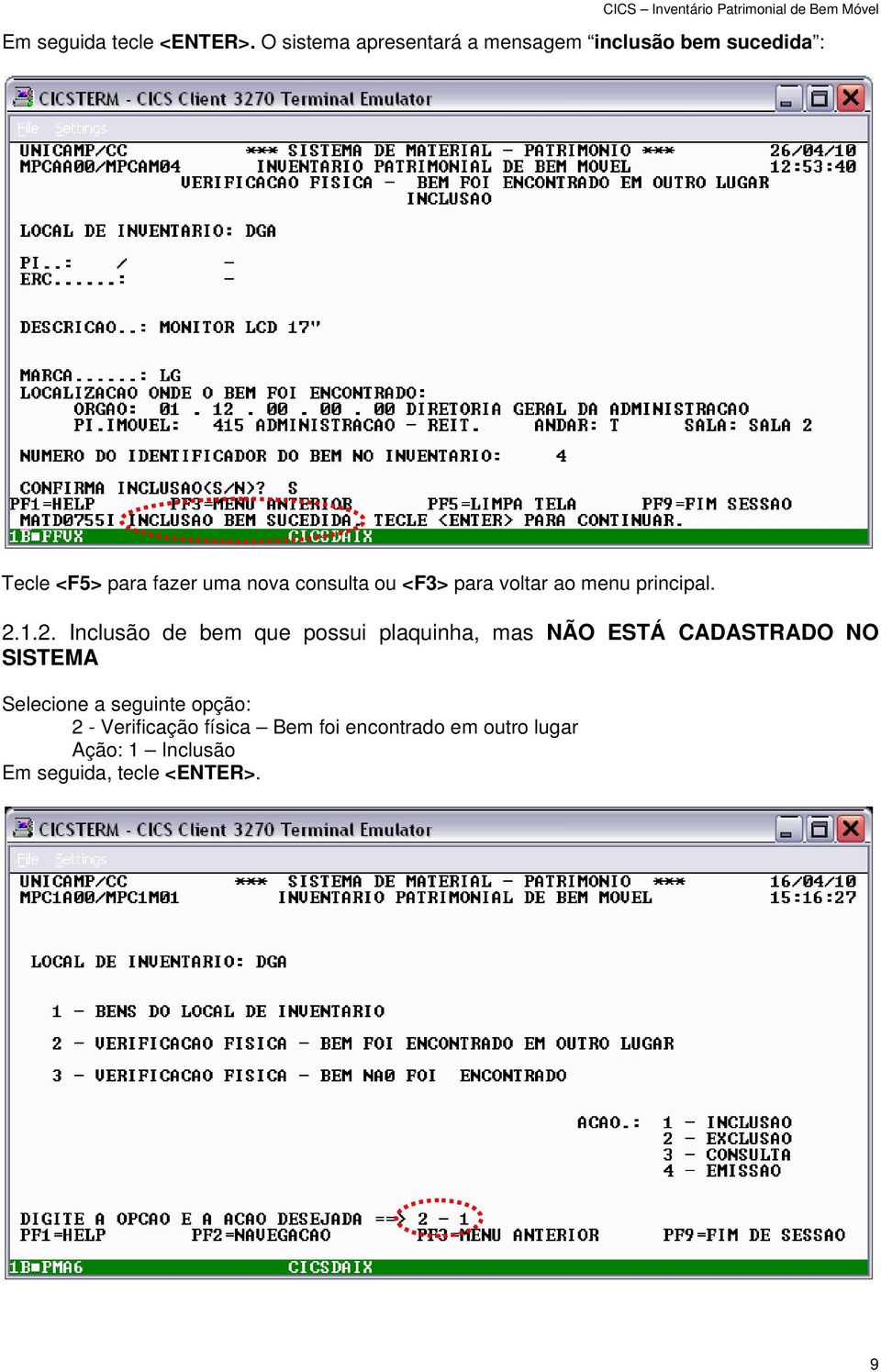 consulta ou <F3> para voltar ao menu principal. 2.