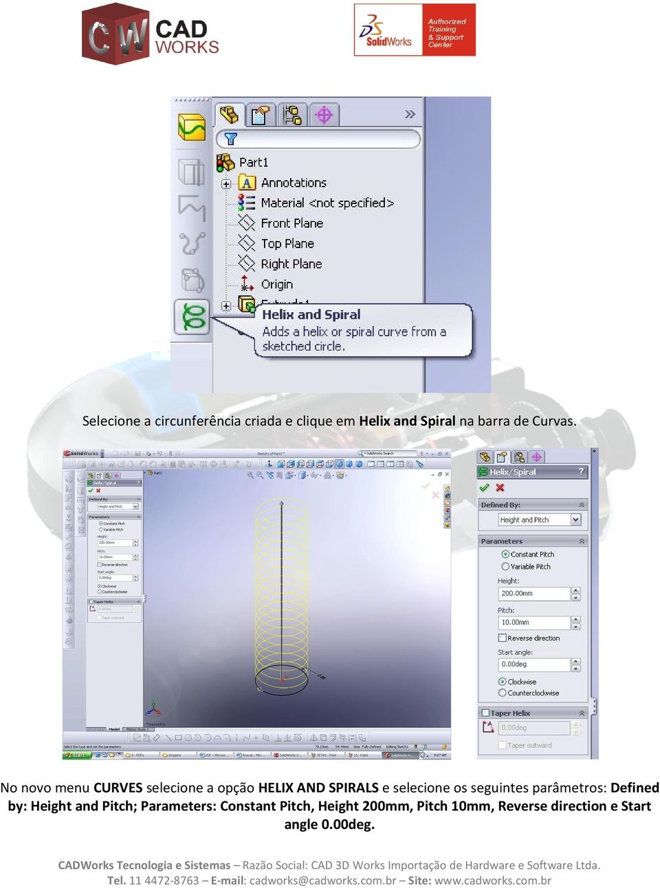 No novo menu CURVES selecione a opção HELIX AND SPIRALS e selecione os