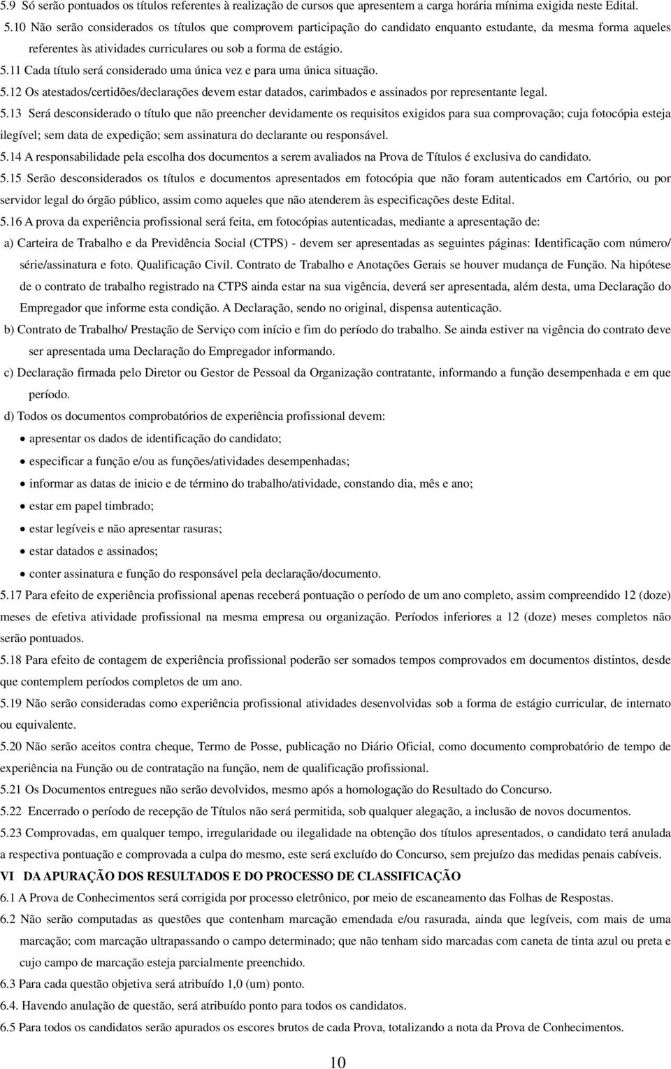 11 Cada título será considerado uma única vez e para uma única situação. 5.