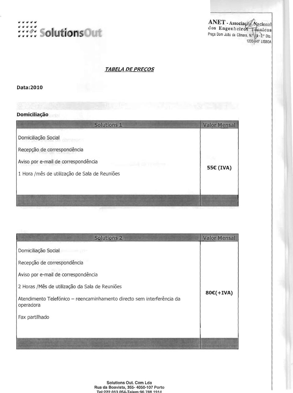 Aviso por e-mail de correspondência 1 Hora (mês de utilização de Sala de Reuniões 55 (IVA), '~~l trl: tõllt l, ~Ll:.L:J..~ ' 'c".: c,d, r.r:y:!