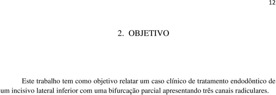 endodôntico de um incisivo lateral inferior com