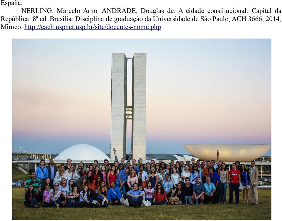 Brasília: Disciplina de graduação da Universidade de São