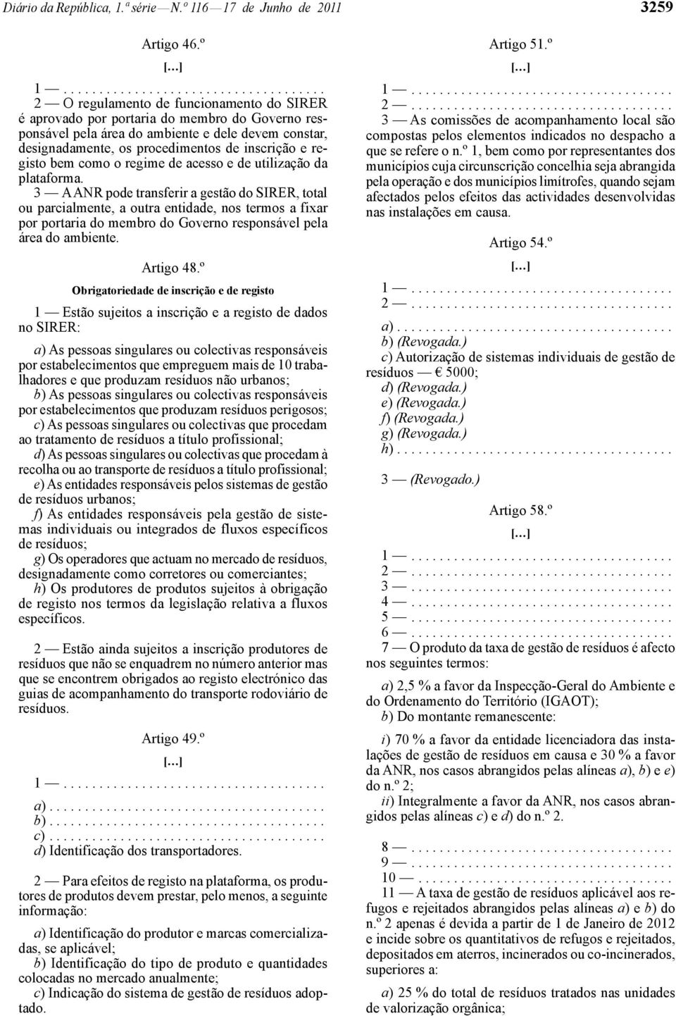 registo bem como o regime de acesso e de utilização da plataforma.