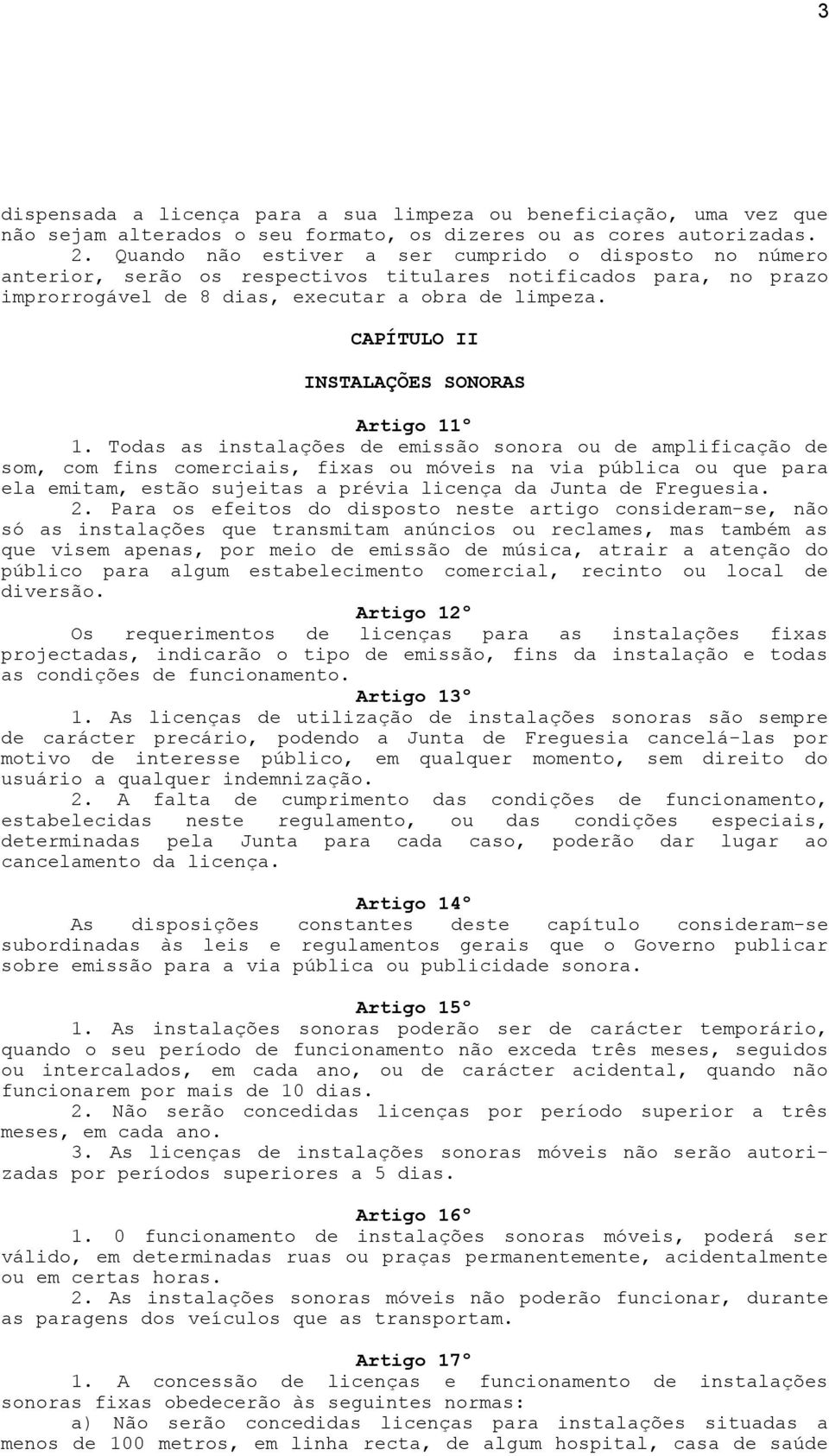 CAPÍTULO II INSTALAÇÕES SONORAS Artigo 11º 1.