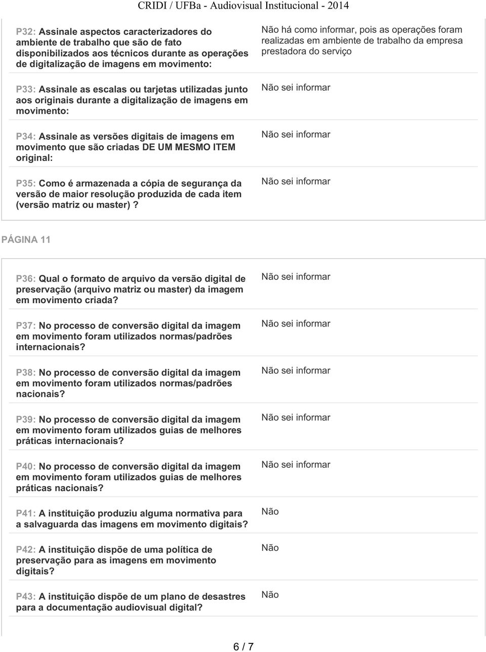 Como é armazenada a cópia de segurança da versão de maior resolução produzida de cada item (versão matriz ou master)?