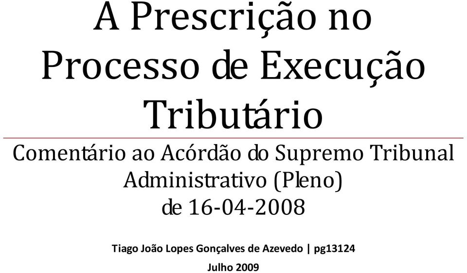 Tribunal Administrativo (Pleno) de 16 04 2008