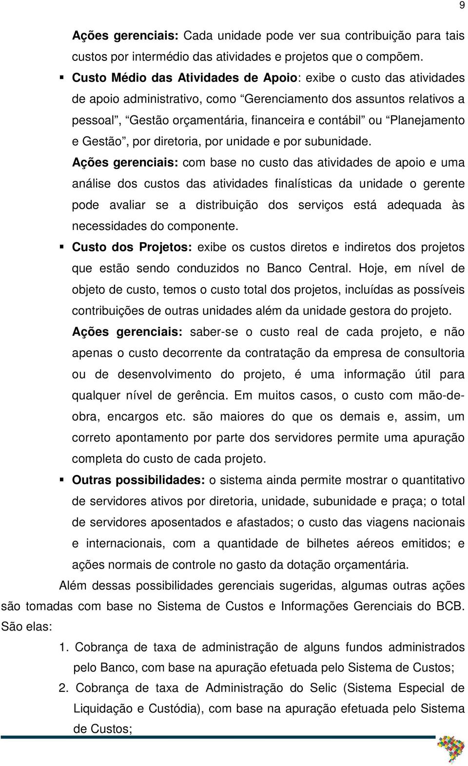 Planejamento e Gestão, por diretoria, por unidade e por subunidade.