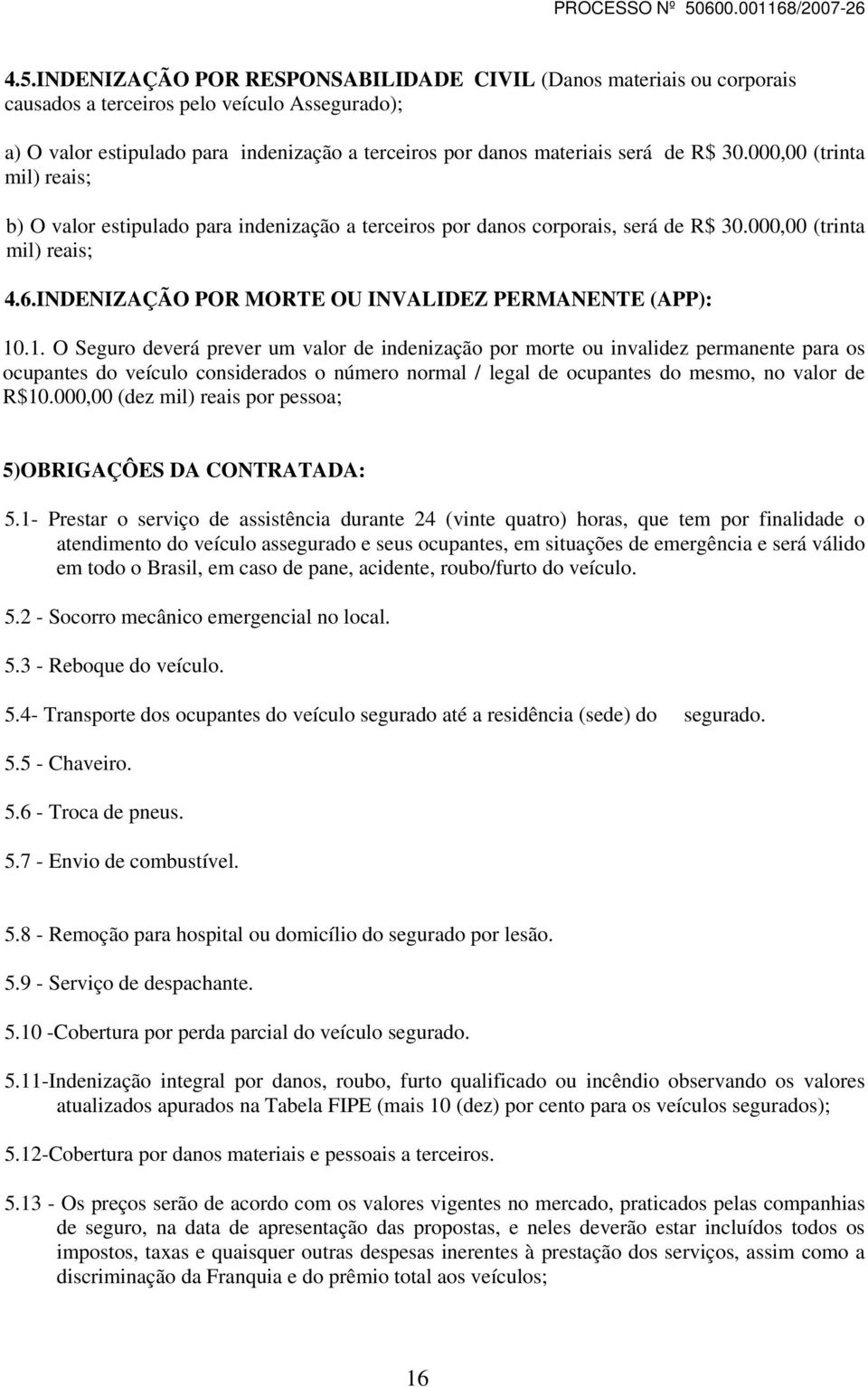 INDENIZAÇÃO POR MORTE OU INVALIDEZ PERMANENTE (APP): 10