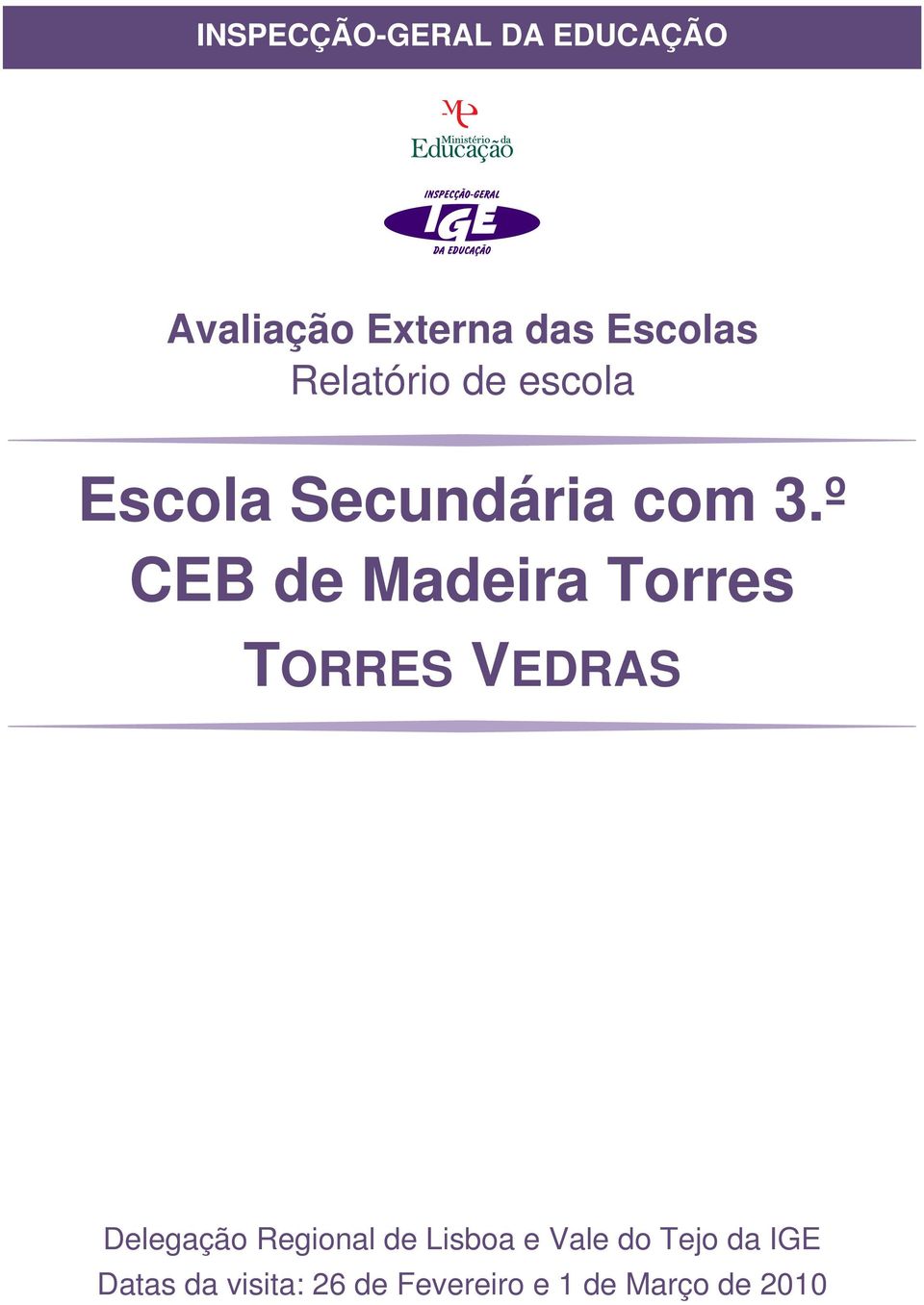 º CEB de Madeira Torres TORRES VEDRAS Delegação Regional de