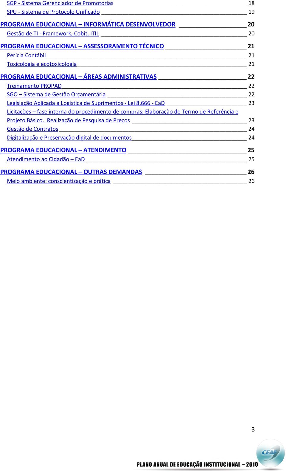 Aplicada a Logística de Suprimentos - Lei 8.666 - EaD 23 Licitações fase interna do procedimento de compras: Elaboração de Termo de Referência e Projeto Básico.