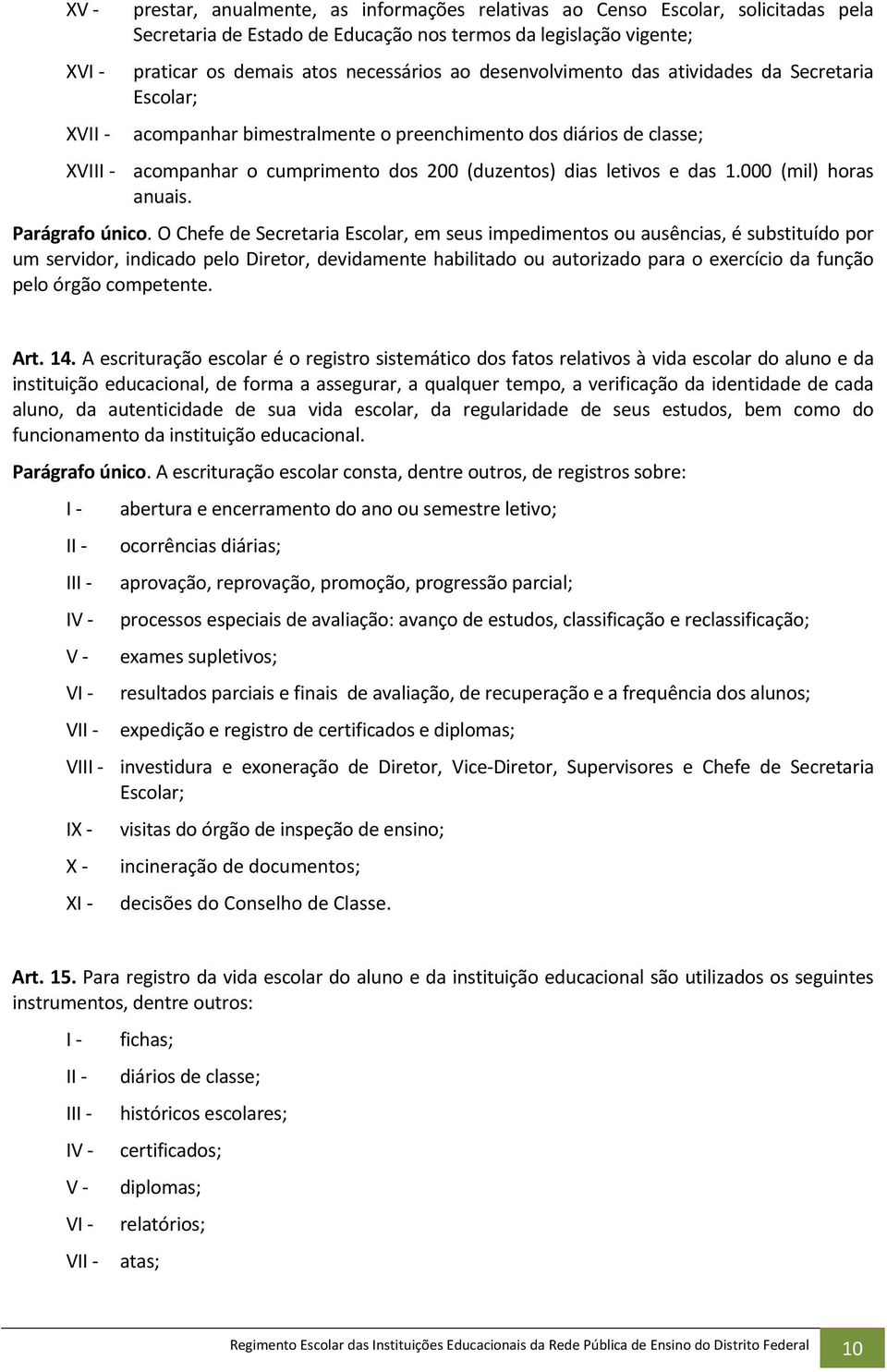 000 (mil) horas anuais. Parágrafo único.