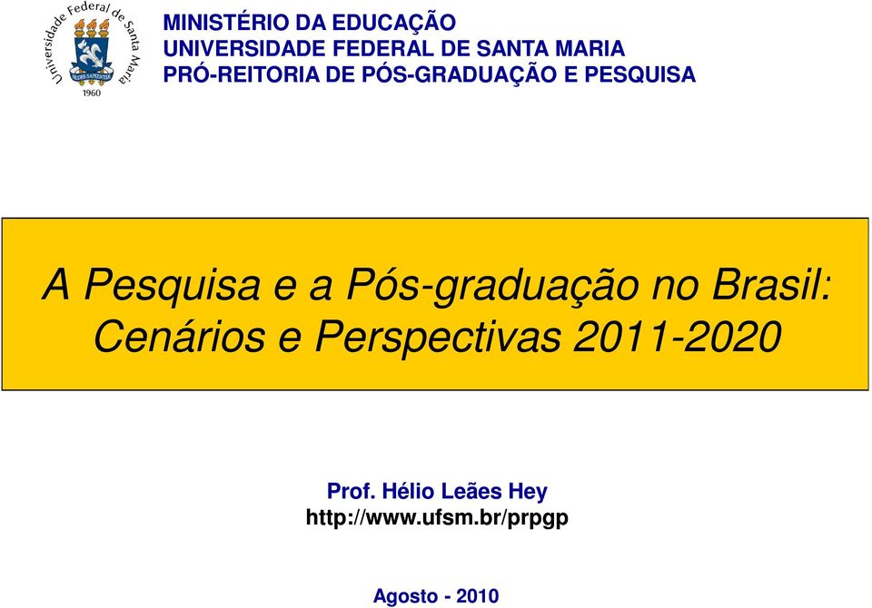 e a Pós-graduação no Brasil: Cenários e Perspectivas