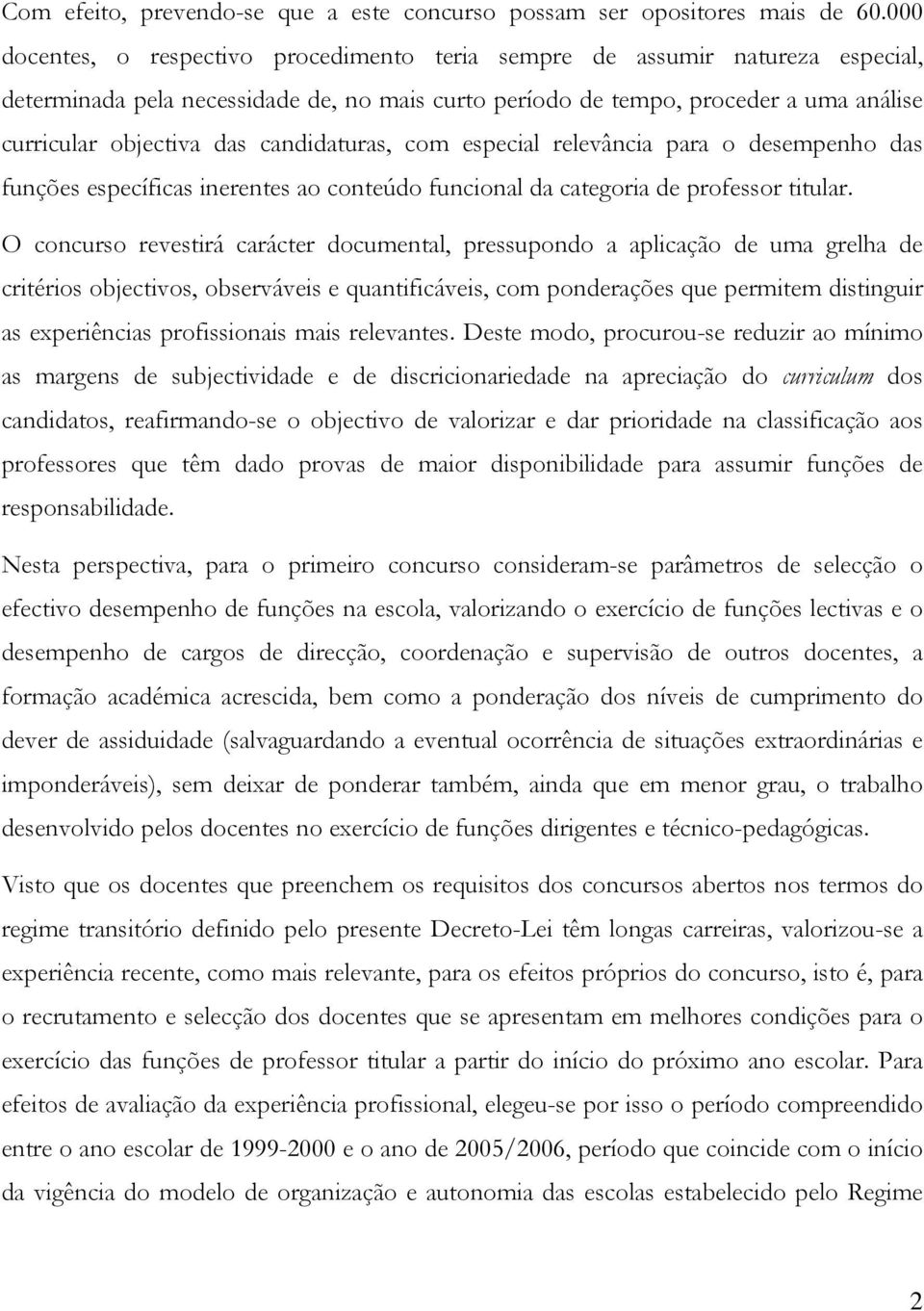 candidaturas, com especial relevância para o desempenho das funções específicas inerentes ao conteúdo funcional da categoria de professor titular.