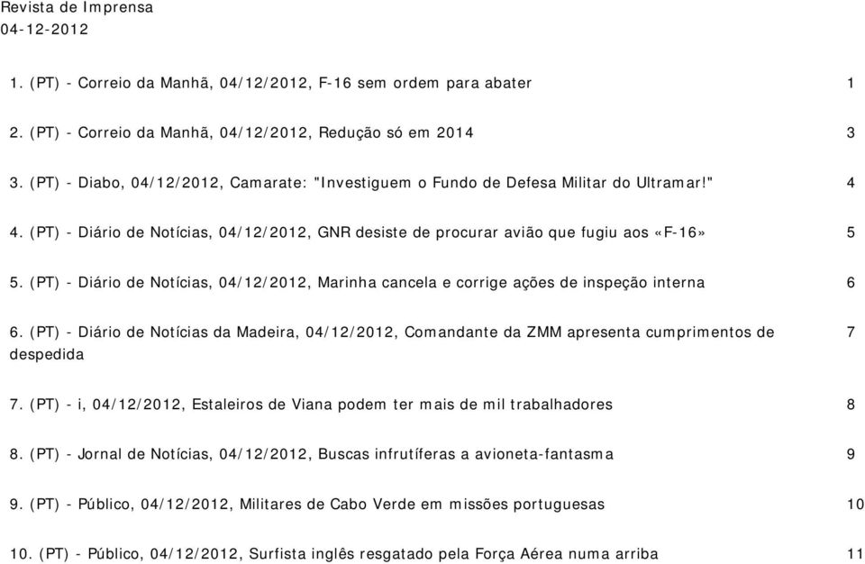 (PT) - Diário de Notícias, 04/12/2012, Marinha cancela e corrige ações de inspeção interna 6 6.