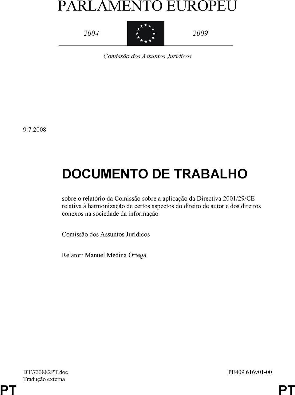 2001/29/CE relativa à harmonização de certos aspectos do direito de autor e dos direitos conexos