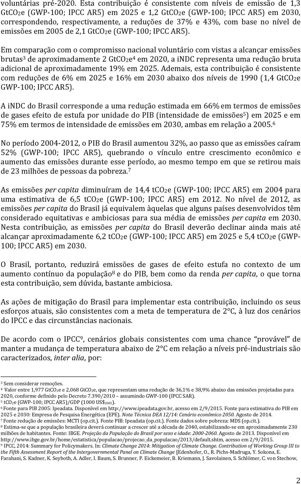 base no nível de emissões em 2005 de 2,1 GtCO2e (GWP-100; IPCC AR5).