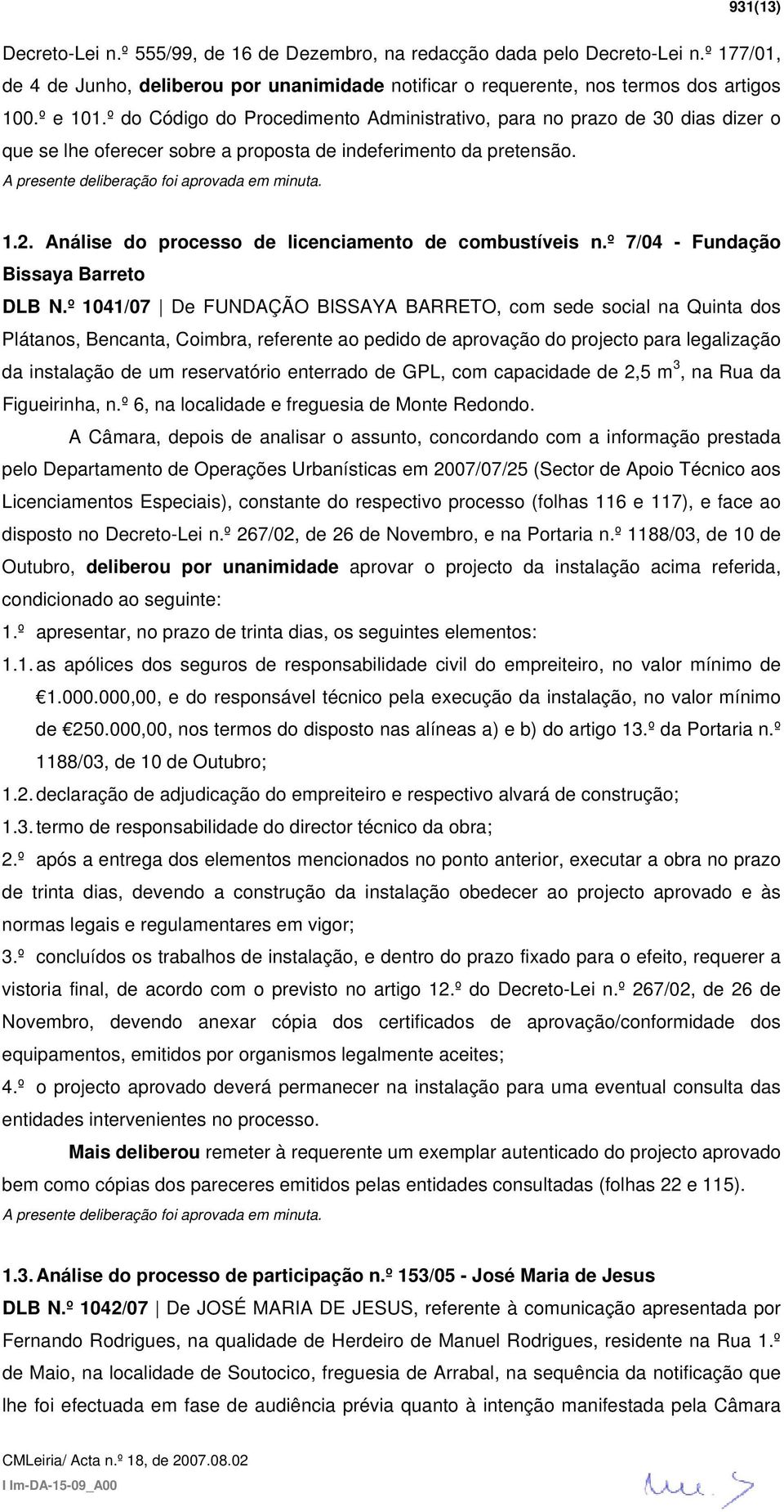 Análise do processo de licenciamento de combustíveis n.º 7/04 - Fundação Bissaya Barreto DLB N.