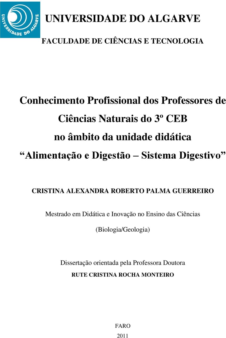 CRISTINA ALEXANDRA ROBERTO PALMA GUERREIRO Mestrado em Didática e Inovação no Ensino das Ciências