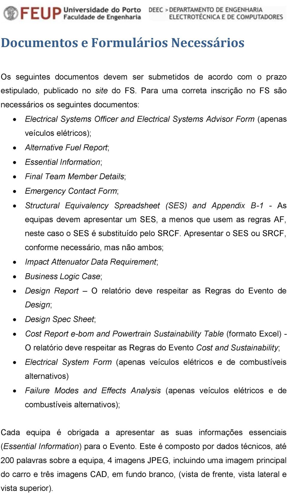 Essential Information; Final Team Member Details; Emergency Contact Form; Structural Equivalency Spreadsheet (SES) and Appendix B-1 - As equipas devem apresentar um SES, a menos que usem as regras