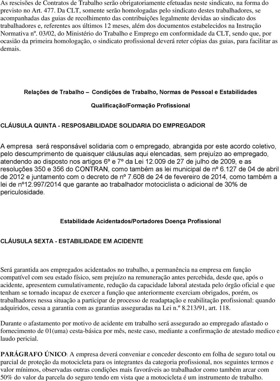 últimos 12 meses, além dos documentos estabelecidos na Instrução Normativa nº.