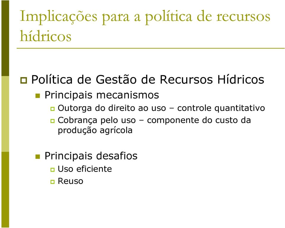 direito ao uso controle quantitativo Cobrança pelo uso