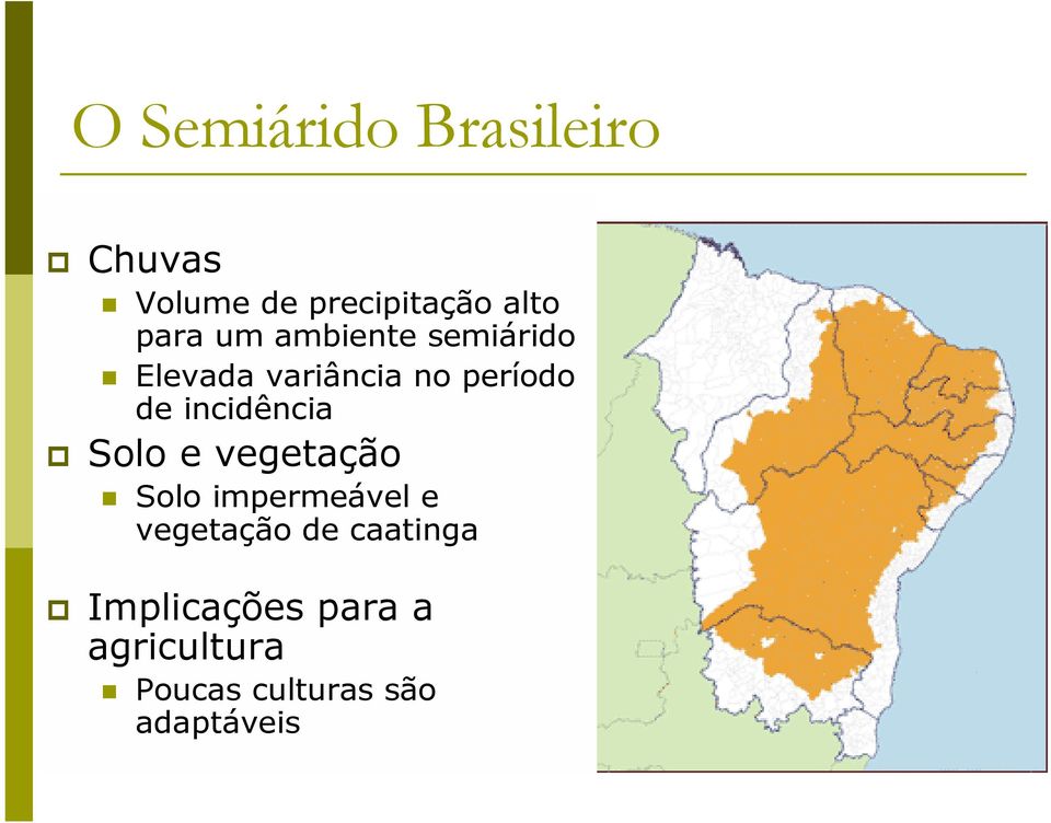 incidência Solo e vegetação Solo impermeável e vegetação de