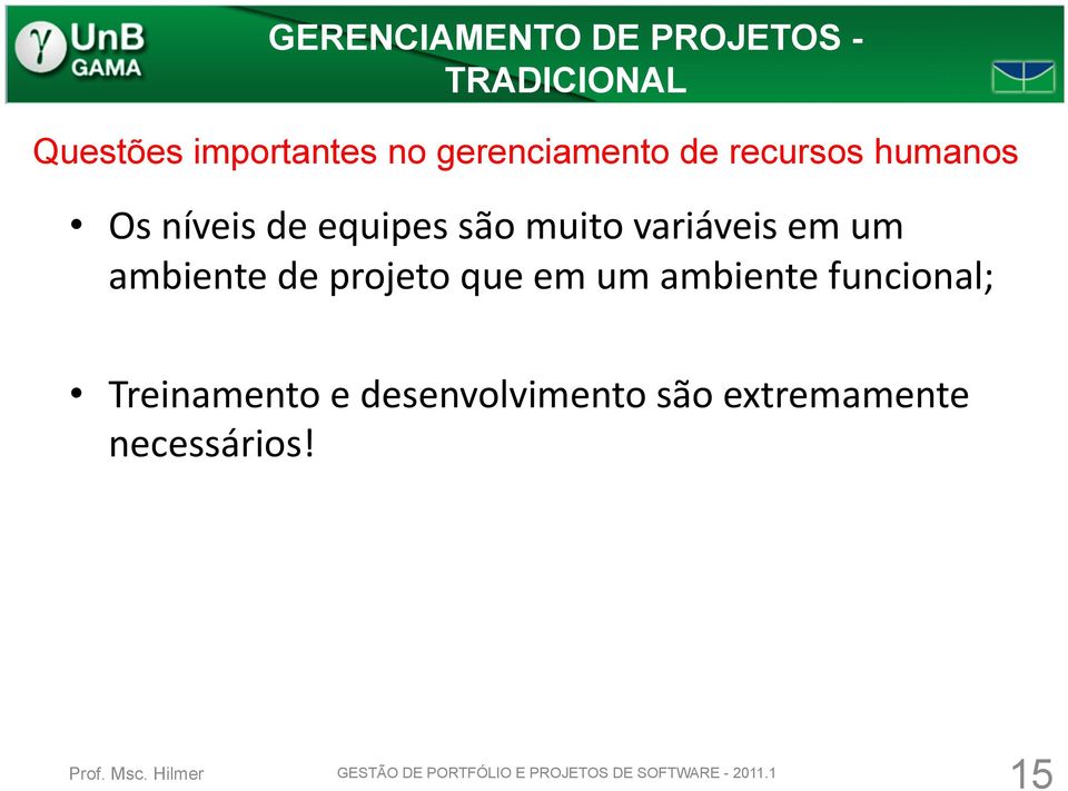 ambiente de projeto que em um ambiente funcional;